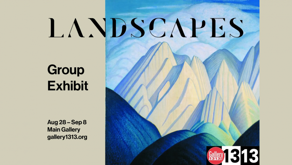 Gallery 1313, Landscapes, August 28 - September 8, 2024